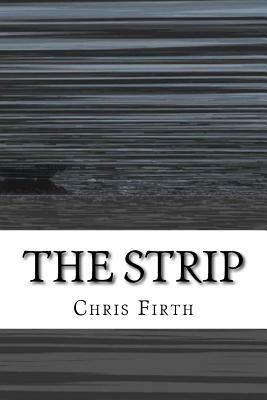 The Strip: Survival Is a State of Mind by Chris Firth