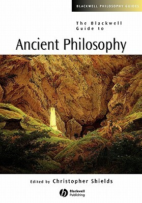 The Blackwell Guide to Ancient Philosophy by 