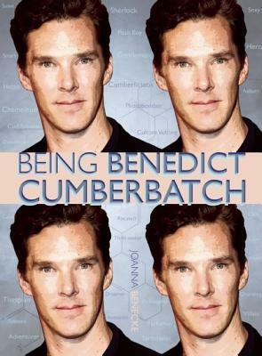 Being Benedict Cumberbatch by Joanna Benecke