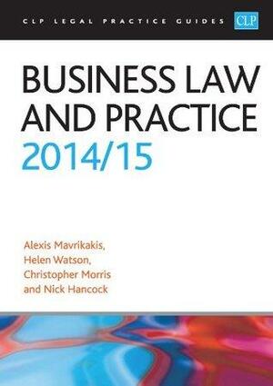 Business Law and Practice by Helen Watson, Alexis Mavrikakis, Nick Hancock, Christopher Morris