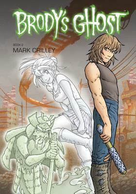 Brody's Ghost, Volume 2 by Mark Crilley