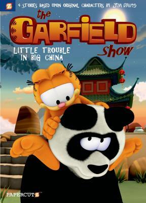 The Garfield Show #4: Little Trouble in Big China by Cedric Michiels, Jim Davis
