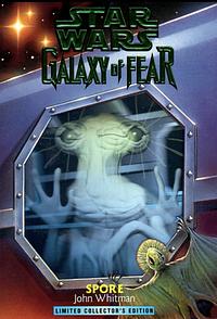 Star Wars: Galaxy of Fear #9: Spore  by John Whitman