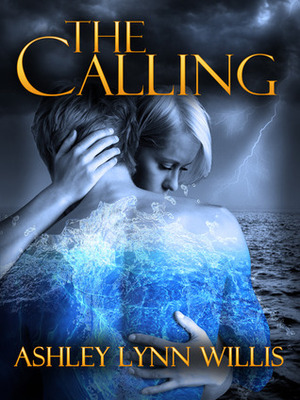 The Calling by Ashley Lynn Willis