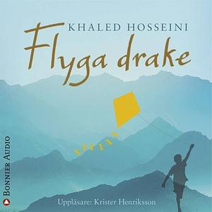 Flyga drake by Khaled Hosseini