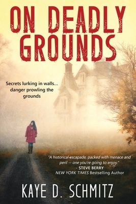 On Deadly Grounds by Kaye D. Schmitz