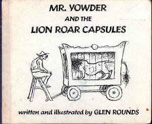 Mr. Yowder and the Lion Roar Capsules by Glen Rounds, Mr. Yowder and the Lion Roar CapsulesBillie M. Levy Collection of Illustrated Children's booksVolume 1 of Mr. Yowder series