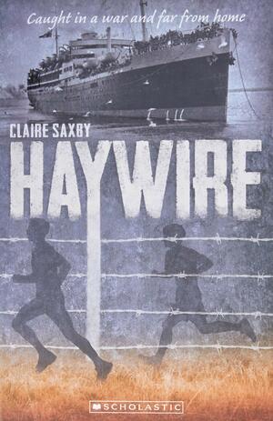 Haywire by Claire Saxby