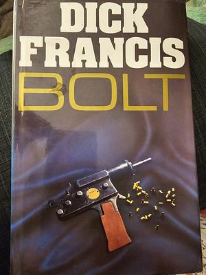 Bolt by Dick Francis