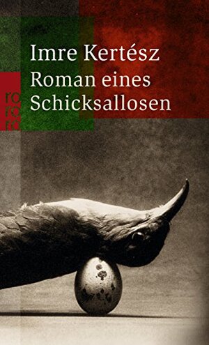 Imre Kertész: Roman Eines Schicksallosen by Imre Kertész