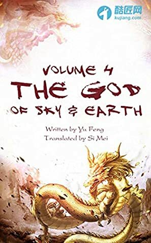 The God of Sky & Earth, Volume 4 by Zenith Novels, Yu Feng, Si Mei