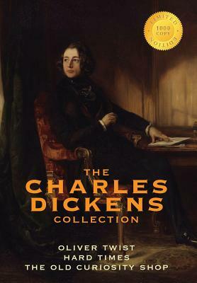 The Charles Dickens Collection: (3 Books) Oliver Twist, Hard Times, and The Old Curiosity Shop (1000 Copy Limited Edition) by Charles Dickens
