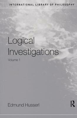 Logical Investigations Volume 1 by Edmund Husserl