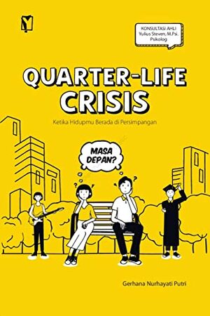 Quarter Life Crisis by Gerhana Nurhayati Putri