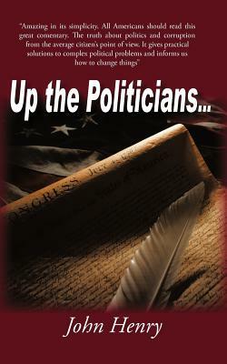 Up the Politicians... by John Henry