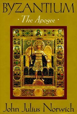 Byzantium: The apogee by John Julius Norwich