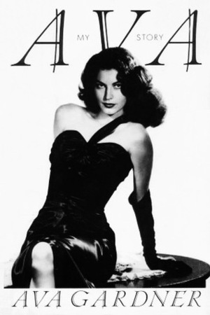 Ava: My Story by Ava Gardner