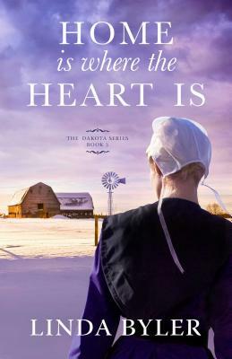 Home Is Where the Heart Is by Linda Byler