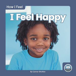 I Feel Happy by Connor Stratton