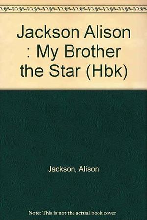 My Brother the Star by Alison Jackson