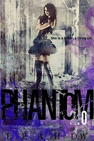 Phantom 2.0 by Leah D.W.