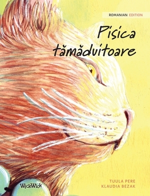 Pisica t&#259;m&#259;duitoare: Romanian Edition of The Healer Cat by Tuula Pere