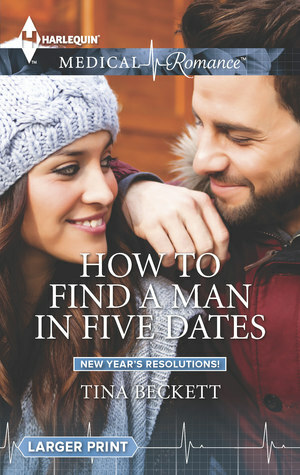 How to Find a Man in Five Dates by Tina Beckett