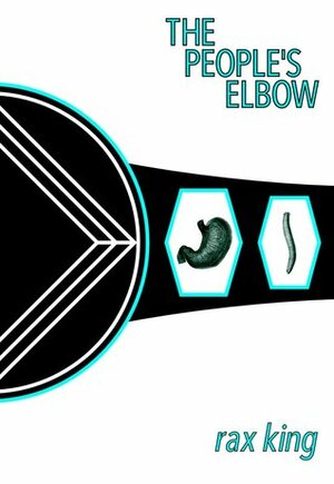 The People's Elbow by Rax King