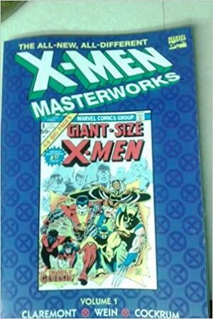 The All-New, All-Different X-Men Masterworks Volume 1 by Dave Cockrum, Len Wein, Chris Claremont