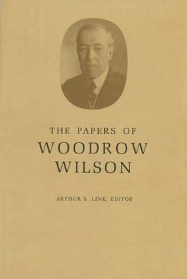 The Papers of Woodrow Wilson, Volume 26: Contents and Index to Vols 14-25, 1902-1912 by Woodrow Wilson