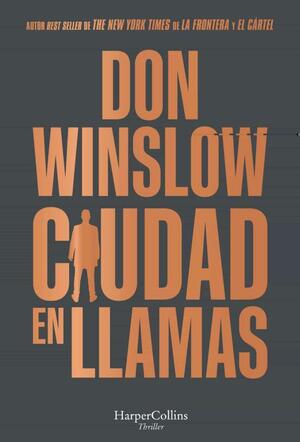 Ciudad en llamas by Don Winslow