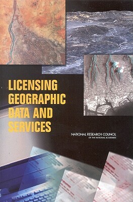 Licensing Geographic Data and Services by Division on Earth and Life Studies, Board on Earth Sciences and Resources, National Research Council