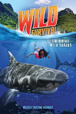 Swimming with Sharks (Wild Survival #2 by Melissa Cristina Márquez