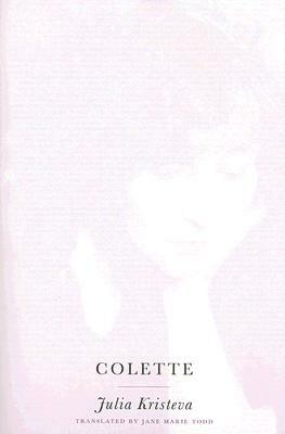 Colette by Julia Kristeva