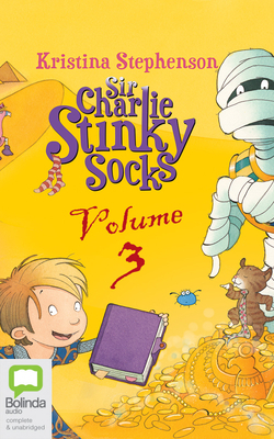 Sir Charlie Stinky Socks: Volume 3 by Kristina Stephenson