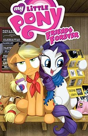 My Little Pony: Friends Forever Vol. 2 by Thomas F. Zahler, Thomas F. Zahler, Jeremy Whitley, Katie Cook