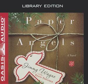 Paper Angels (Library Edition) by Jimmy Wayne, Travis Thrasher