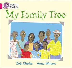 My Family Tree Workbook by Anne Wilson, Zoe Clarke