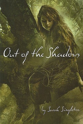 Out of the Shadows by Sarah Singleton