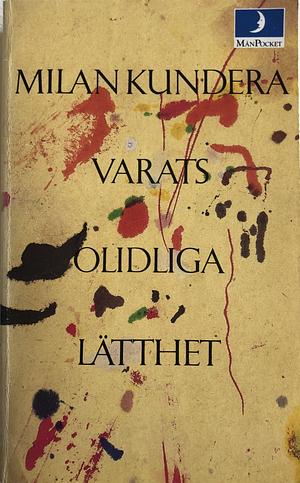 Varats olidliga lätthet by Milan Kundera