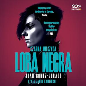 Loba Negra. Czarna Wilczyca  by Juan Gómez-Jurado