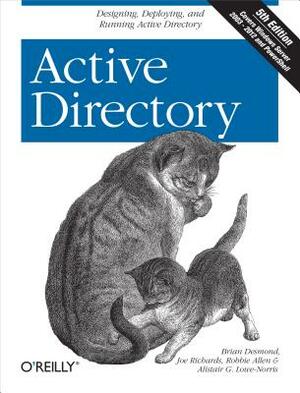 Active Directory by Joe Richards, Alistair G. Lowe-Norris, Robbie Allen