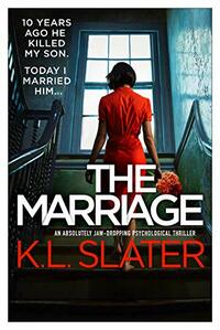 The Marriage  by K.L. Slater