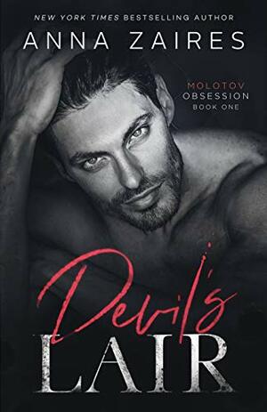 Devil's Lair: Molotov Obsession: Book 1  by Anna Zaires