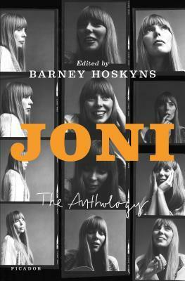 Joni: The Anthology by Barney Hoskyns