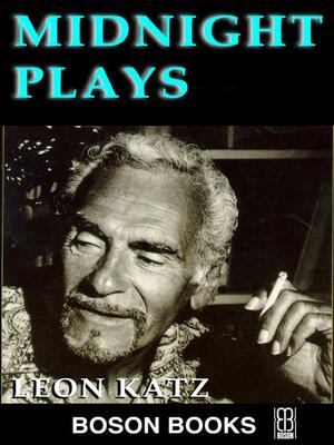 Midnight Plays by Leon Katz