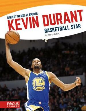 Kevin Durant: Basketball Star by Marty Gitlin