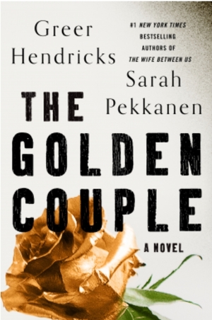 The Golden Couple by Greer Hendricks, Sarah Pekkanen