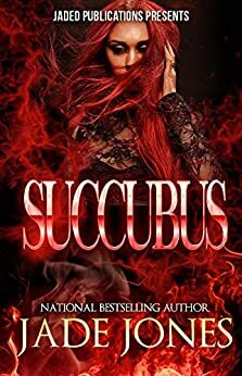 Succubus: A Standalone Novel by Jade Jones