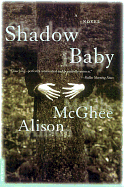 Shadow Baby by Alison McGhee